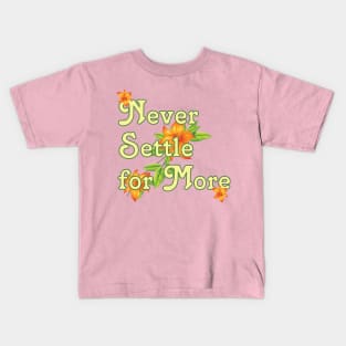 99Q - Never Settle for More Kids T-Shirt